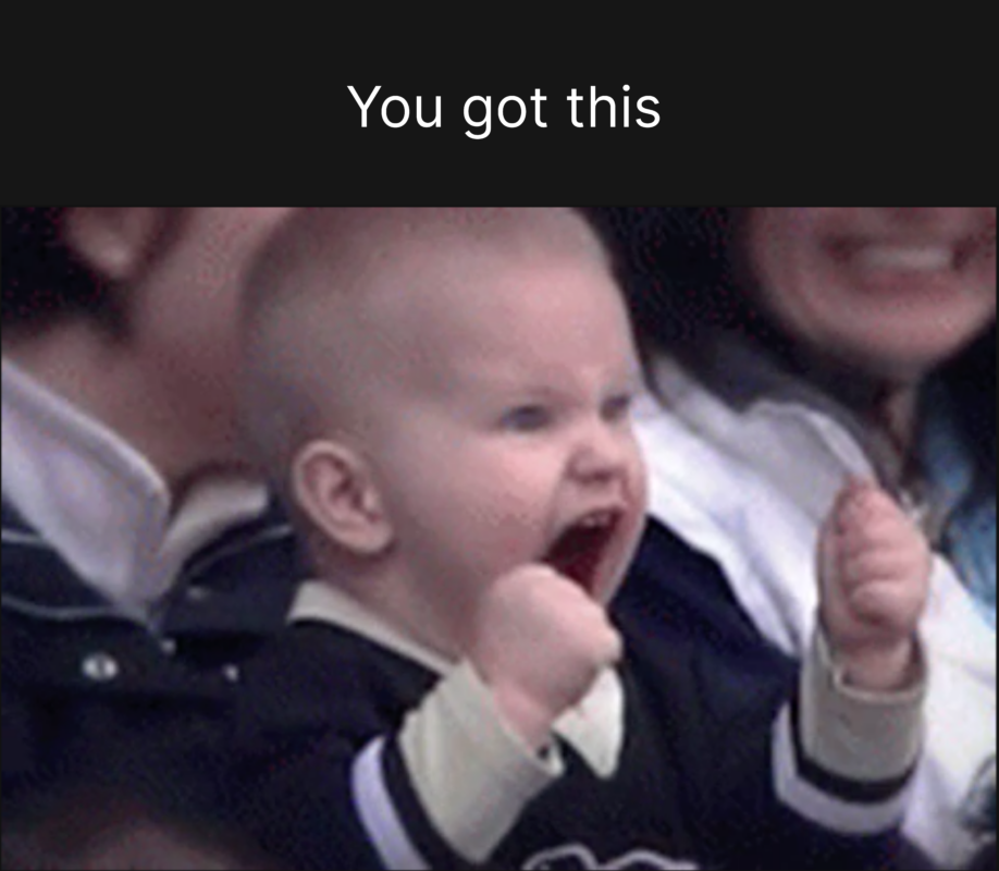 Meme of an overexcited baby in a soccer game "you got this!"
